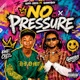 No Pressure feat Gunnyboy Single