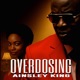Overdosing Single