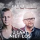 U Laat Niet Los feat Kees Kraayenoord Single
