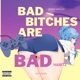 Bad Bitches Are Bad Habitz Single