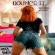 Bounce It feat Tsunami Barz Single