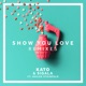 Show You Love feat Hailee Steinfeld Remixes EP