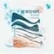 We Need Hope feat Zeek Burse Single
