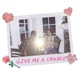 Give Me a Chance Single