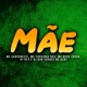 Mãe feat MC Nego Tucha DJ Dan Soares no Beat Single