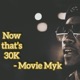 Now That s 30K feat Movie Myk Single