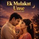 Ek Mulakat Unse Single