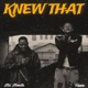 Knew That feat Mic Monsta Single