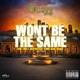 Won t Be the Same feat Justin Case Single