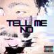 Tell Me No feat ENZR9 Single