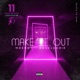 Make It Out feat Boss Luchie Single