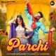 Parchi feat Peehu Yadav Single