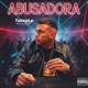 Abusadora Single