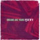 Dreams Are Yours Single
