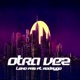Otra Vez feat Rodrygo Single