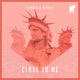 Close to Me Single