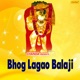 Bhog Lagao Balaji