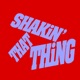 Shakin That Thing Single