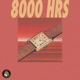 8000 Hrs feat DJ Large Single