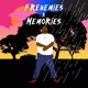 Frenemies x Memories