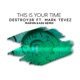 This Is Your Time Marvin Kass Remix feat Mark Tévez Single