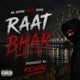 Raat Bhar Single