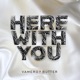 Here With You Single