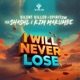 I Will Never Lose feat Shashl Kim Makumbe Single