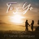 Tu Y Yo You and I feat Nando Dominguez Single