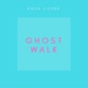 Ghost Walk Single