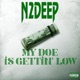My Doe Is Gettin Low feat The Looie Crew Single