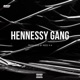 HENNESSY GANG Single