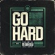 Go Hard Single