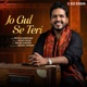 Jo Gul Se Teri Single