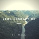 Zero Corruption feat Melo Single