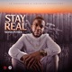 Stay Real Single