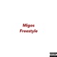 Migos Freestyle Single
