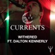 Withered feat Dalton Kennerly Single