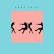 Back To Us feat Gregory Ross Kylie Diehl Single