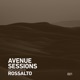 Avenue Sessions 001 Rossalto DJ Mix
