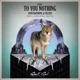 To You Nothing Single
