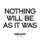 Nothing Will Be as It Was Single