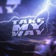 Take My Way Single