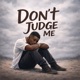 Don t judge me Single