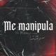 Me Manipula feat Taveck rivera Single