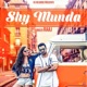 Shy Munda Single