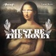 Must Be The Money Single