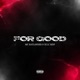 For Good feat Mc Raylander DJ LC MDP Single