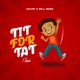 Tit For Tat Remix Single