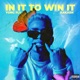In It To Win It Single